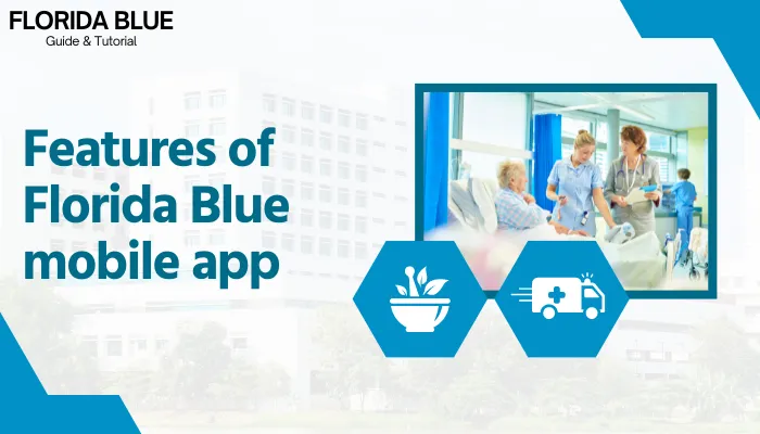 Features of Florida Blue mobile app