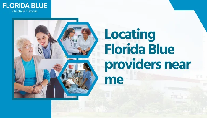 Locating Florida Blue providers near me